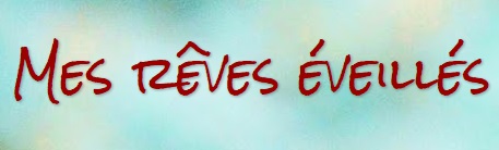 Logo du blog Mes Rêves Éveillés